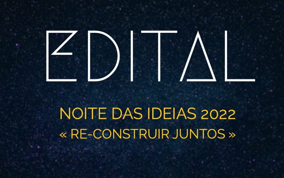 Edital: Noite das Ideias 2022