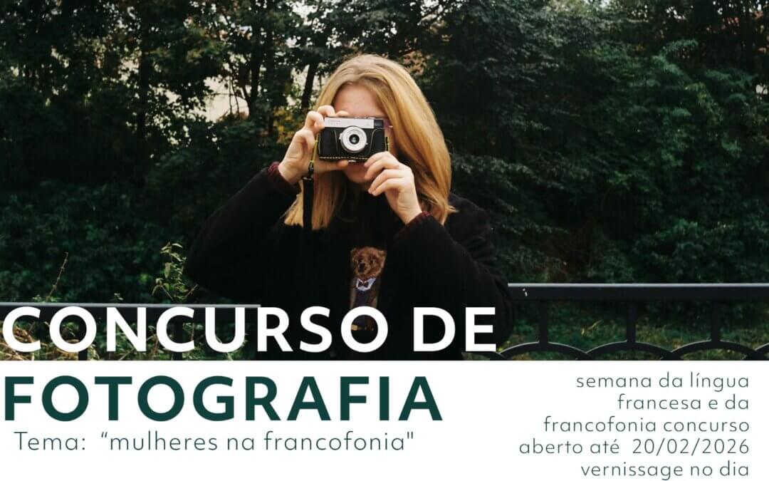 Concurso de Fotografia 2026 “mulheres na francofonia”